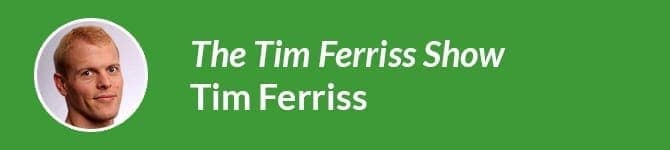 Tim Ferriss' The Tim Ferriss Show