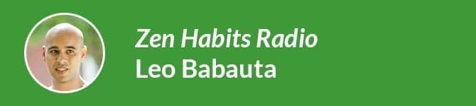 Zen Habits Radio, Leo Babauta